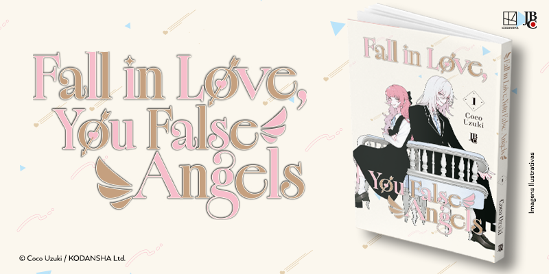 Fall in Love, You False Angels